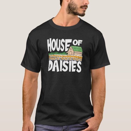 House of Daisies Garden Botanist Blume Gartenbau T-Shirt (Vorderseite)