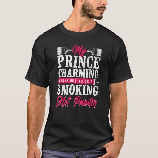 House Painter Decorator Girlfriend Wife My Prince  T-Shirt (Vorderseite)