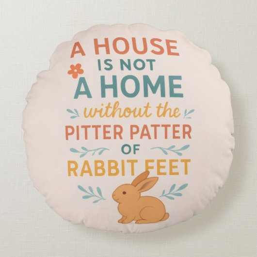 House pitter patter rabbit feet rundes kissen (Vorderseite)