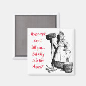 "House-work won't kill you"  Magnet (Vorderseite/Rückseite)