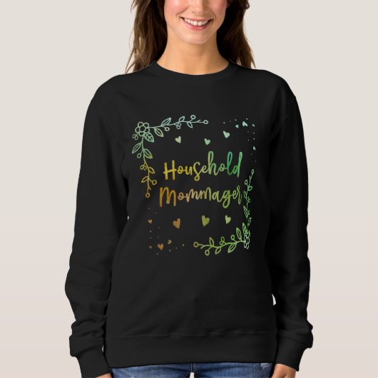 Household Mommager Mom  Mother Humor Kids Mother s Sweatshirt (Vorderseite)