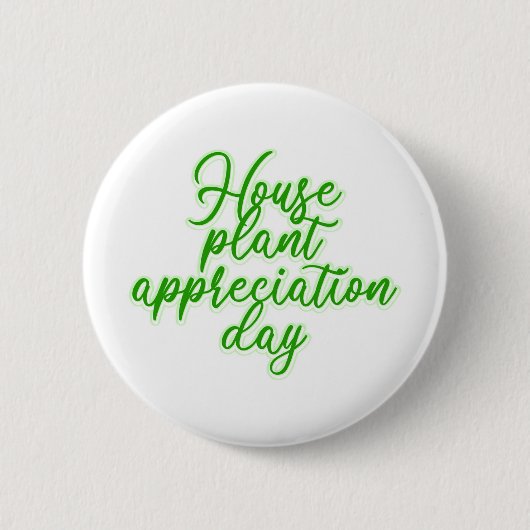 Houseplant Appreciation Day Plant Lover  Button (Vorderseite)