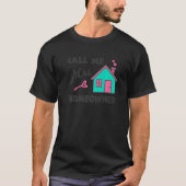Housewarming party Call me Mrs Homeowner New House T-Shirt (Vorderseite)