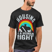 Housing Is A Human Right Poverty Cancel Rent T-Shirt (Vorderseite)
