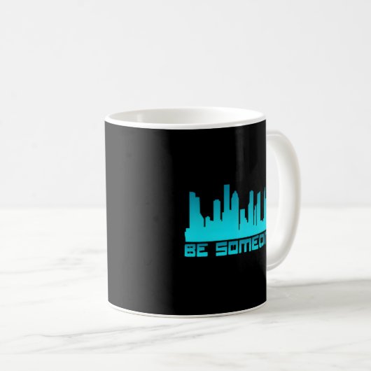 Houston Be Someone Bridge Houston Skyline H-Town B Kaffeetasse (VorderseiteRechts)