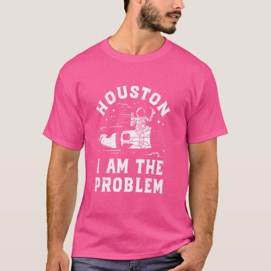 Houston bin ich das Problem T-Shirt (Vorderseite)