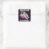 Houston, ich bin im Break - Relaxing Astronaut Quadratischer Aufkleber (Tasche)