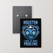 Houston ich habe so viele Probleme Astronaut Button (Vorderseite/Rückseite)