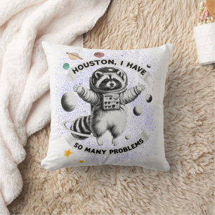 Houston, ich habe so viele Probleme Kissen