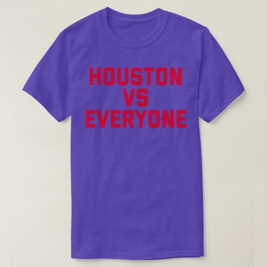 Houston vs Everyone  T-Shirt (Design vorne)