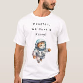 Houston, wir haben ein Kätzchen! T-Shirt (Vorderseite)