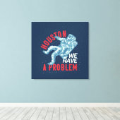 Houston, wir haben ein Problem gekrempelt Leinwand (Insitu (Holzboden))