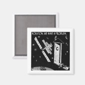 Houston, wir haben ein Problem Magnet (Vorderseite/Rückseite)