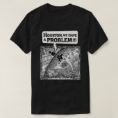 Houston wir haben ein Problem T-Shirt (Design vorne)