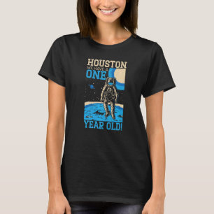 Houston, wir haben einen 1-jährigen glücklichen 1. T-Shirt
