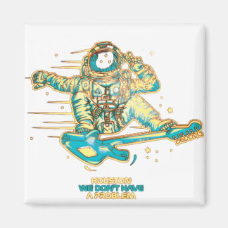 Houston, wir haben kein Problem Magnet