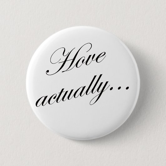 Hove actually... button (Vorderseite)