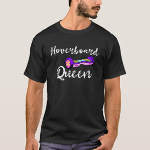 Hoverboard Queen Skater Girls Hover Electric Scoot T-Shirt