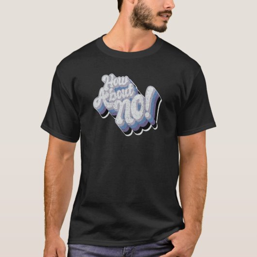 How about no funky bold loud worn text T-Shirt (Vorderseite)