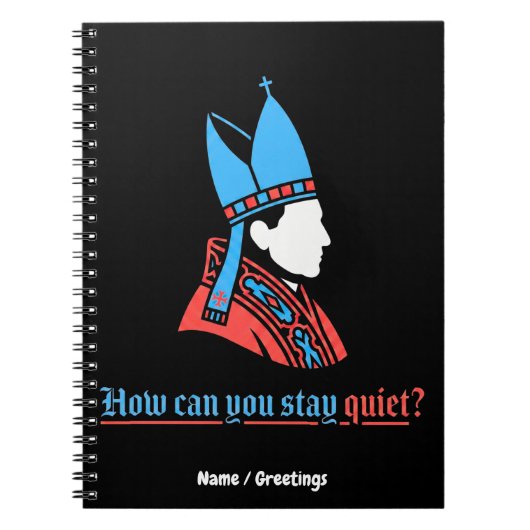 How Can You Stay Quiet Pope Silhouette Faith  Notizblock (Vorderseite)
