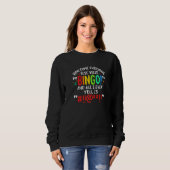 How Come Everyone Else Yells Bingo And All I Ever Sweatshirt (Vorne ganz)