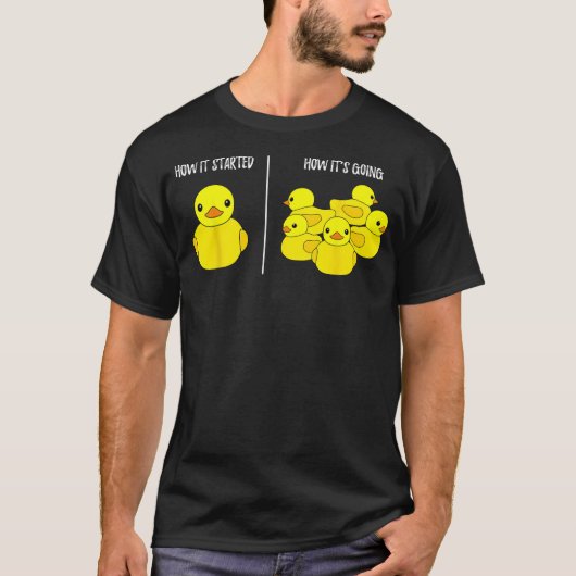 How it Started How its Going Bath Duckie Toy Rub T-Shirt (Vorderseite)