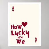 How Lucky Are We Romantic Minimalist Wall Art Poster (Vorne)