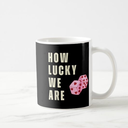 How Lucky We Are Heart Dice Couples Matching Valen Kaffeetasse (Rechts)