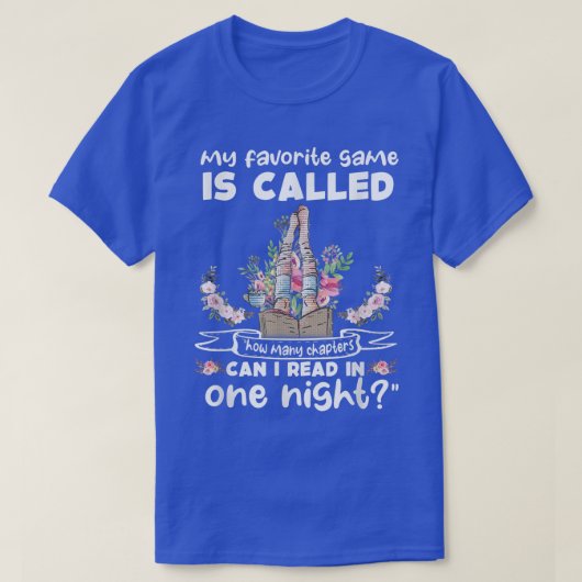 How Many Chapters Can I Read In One Night Reading  T-Shirt (Design vorne)