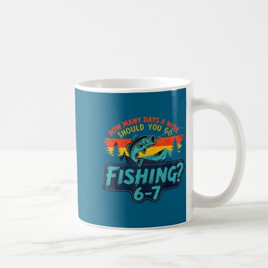 How Many Days A Week Should You Go Fishing Kaffeetasse (Rechts)