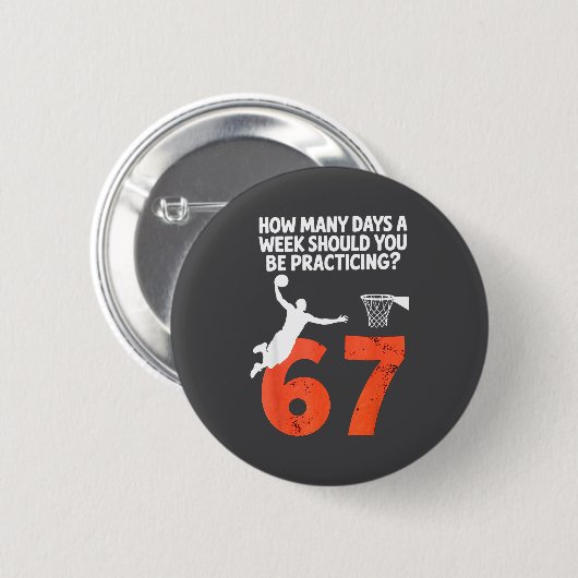 How Many Days Funny 67 Meme Basketball Practicing Button (Vorne & Hinten)