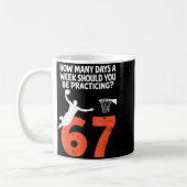 How Many Days Funny 67 Meme Basketball Practicing Kaffeetasse (Links)