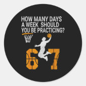 How Many Days Funny 67 Meme Basketball Practicing Runder Aufkleber (Vorderseite)