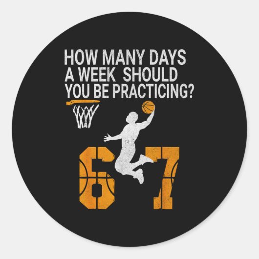 How Many Days Funny 67 Meme Basketball Practicing  Runder Aufkleber (Vorderseite)