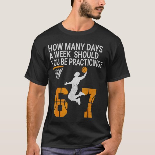 How Many Days Funny 67 Meme Basketball Practicing T-Shirt (Vorderseite)