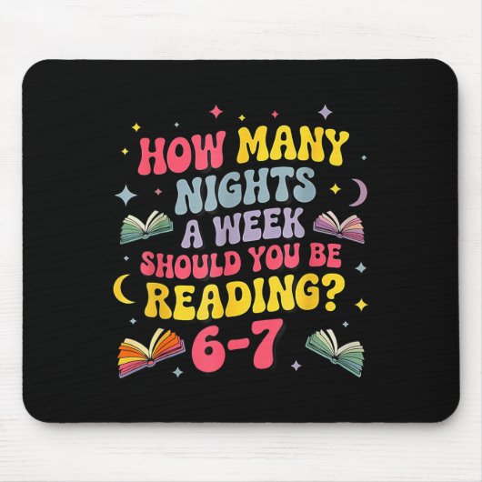 How Many Nights A Week Should You Be Reading 67 Me Mousepad (Vorne)