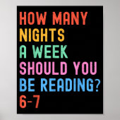 How Many Nights A Week Should You Be Reading 67 Me Poster (Vorne)