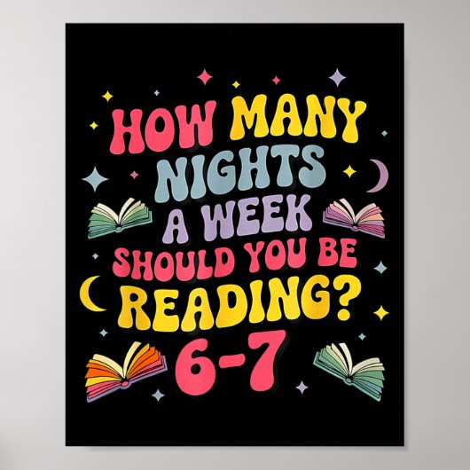 How Many Nights A Week Should You Be Reading 67 Me Poster (Vorne)
