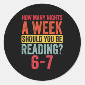 How Many Nights A Week Should You Be Reading 67  Runder Aufkleber (Vorderseite)