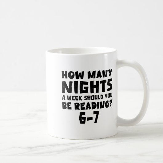 How Many Nights A Week Should You Be Reading 6-7 B Kaffeetasse (Rechts)