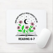 How Many Nights A Week Should You Be Reading 6-7 B Mousepad (Mit Mouse)