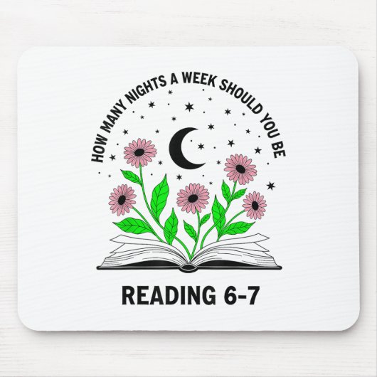 How Many Nights A Week Should You Be Reading 6-7 B Mousepad (Vorne)