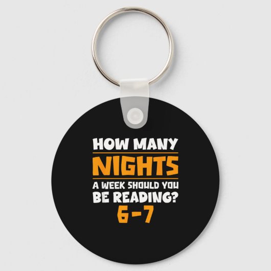 How Many Nights A Week Should You Be Reading 6-7 B Schlüsselanhänger (Vorderseite)