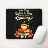 How Many Nights A Week Should You Be Reading 6 7 F Mousepad (Mit Mouse)