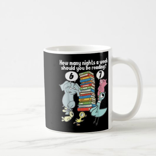 How Many Nights A Week Should You Be Reading_ 6–7 Kaffeetasse (Rechts)
