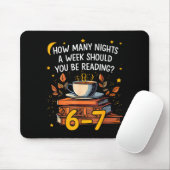 How Many Nights A Week Should You Be Reading 6 7 L Mousepad (Mit Mouse)