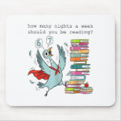 How Many Nights A Week Should You Be Reading_ 6–7 Mousepad (Vorne)