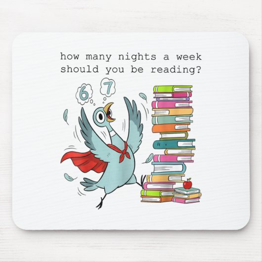How Many Nights A Week Should You Be Reading_ 6–7 Mousepad (Vorne)
