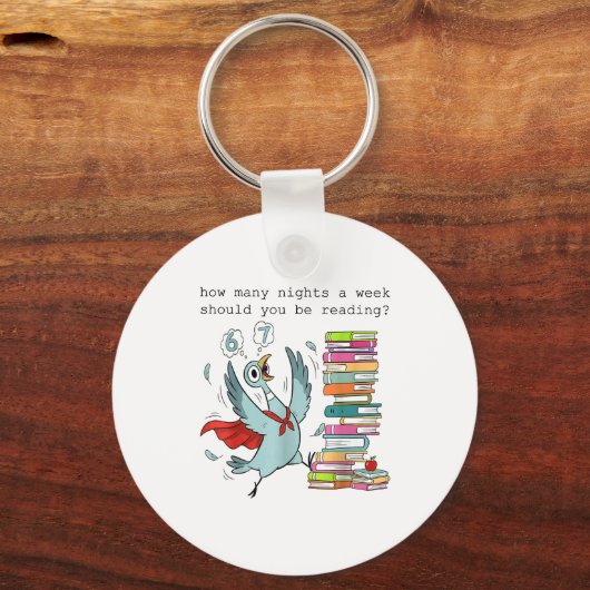 How Many Nights A Week Should You Be Reading_ 6–7  Schlüsselanhänger (Vorderseite)