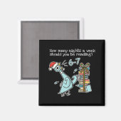 How Many Nights A Week Should You Be Reading 6-7 T Magnet (Vorderseite/Rückseite)